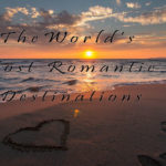 Worlds most romatic destinations