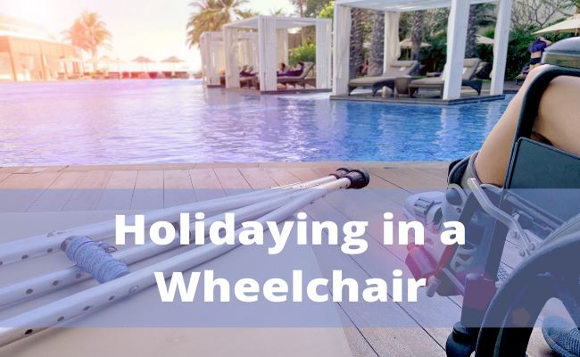 Holidaying in a Wheelchair