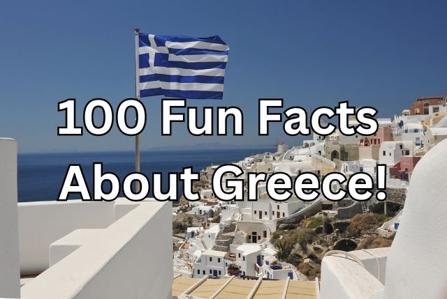 100 Fun Facts About Greece!