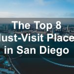 The Top 8 Must-Visit Places in San Diego