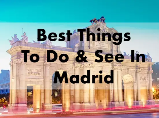 Best Things To Do & See In Madrid
