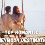 Top 3 Most Romantic Honeymoon Destinations 