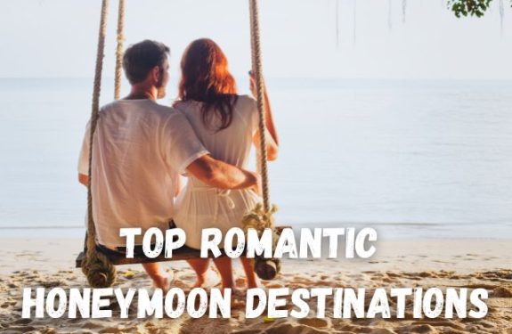 Romantic Honeymoon Destinations 