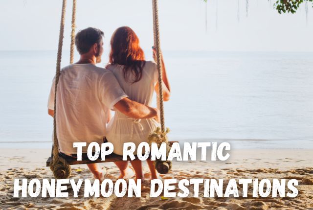 Romantic Honeymoon Destinations