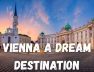 Vienna Is a Dream Destination